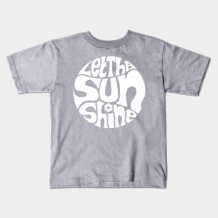 Let The Sun Shine Kids T-Shirt